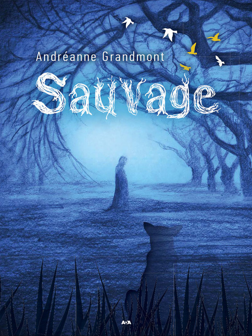 Title details for Sauvage by Andréanne Grandmont - Available